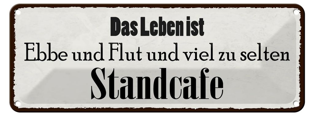 Blechschild Spruch 27x10cm Leben ist Ebbe und Flut und viel Produktbild 