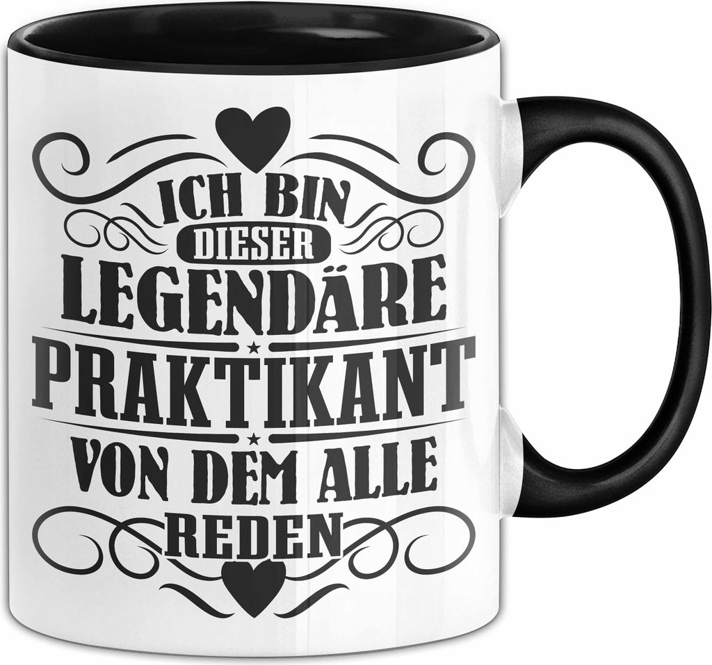 Praktikant Tasse Geschenk Für Praktikanten Kaffee-Becher Geschenkidee Ich Bin Dieser Eine Legendäre Praktikant Von Dem Alle Reden (Schwarz)