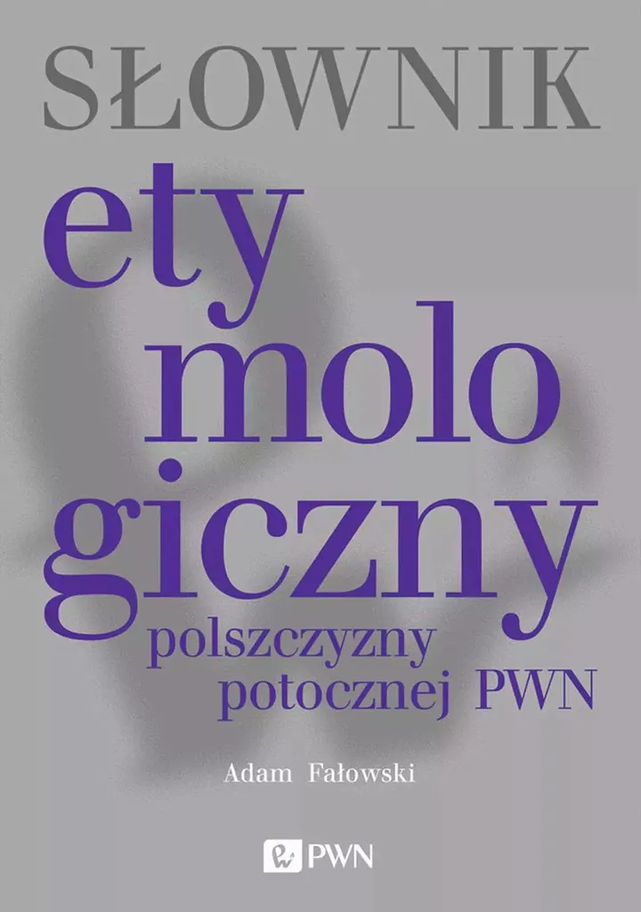 Dictionnaire étymologique du polonais familier PWN - Guide Linguistique