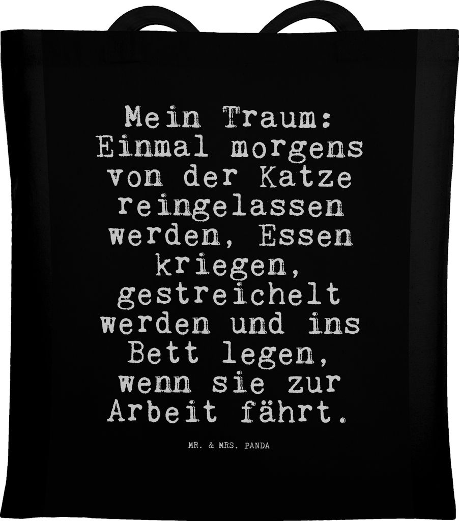 Mr. & Mrs. Panda Uni Tasche Mein Traum: Einmal morgens... - Schwarz - Geschenk, Sprüche, Tote Bag, Laptoptasche, Katze, Spruch Weisheiten Zitate L...