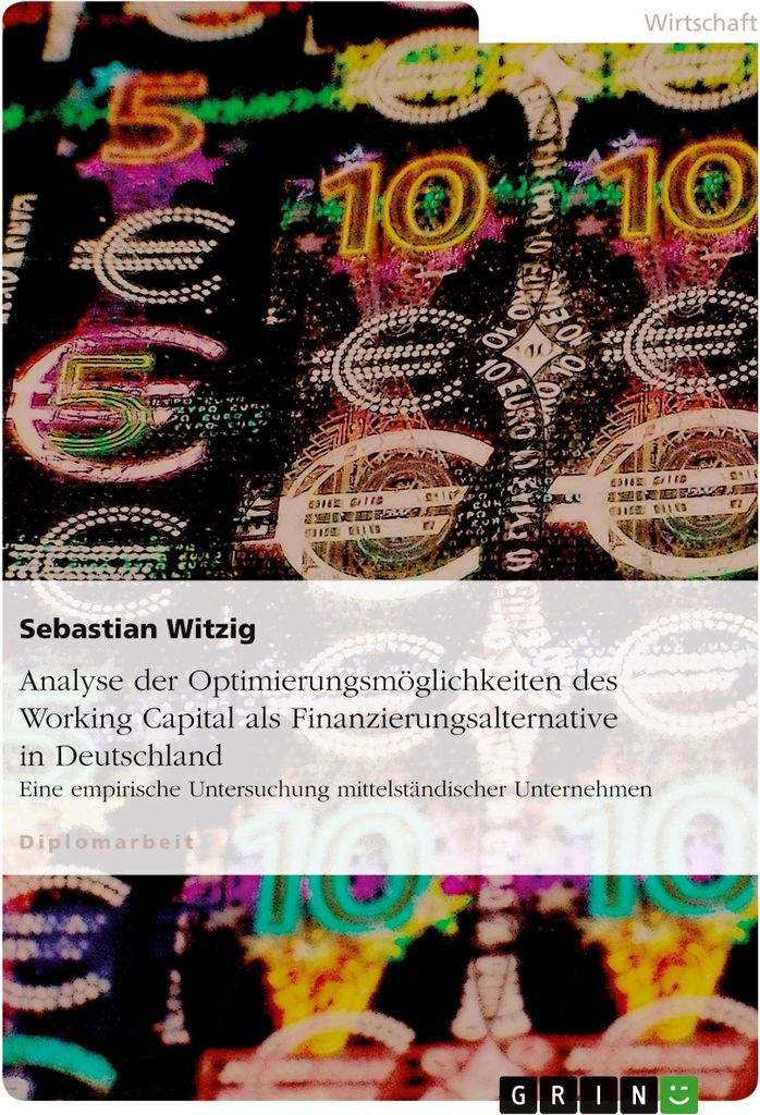 Analyse der Optimierungsmöglichkeiten des Working Capital als Finanzierungsalternative in Deutschland