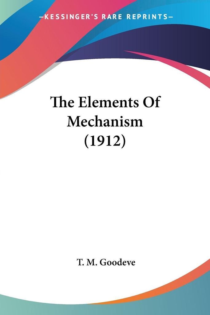 The Elements Of Mechanism (1912)