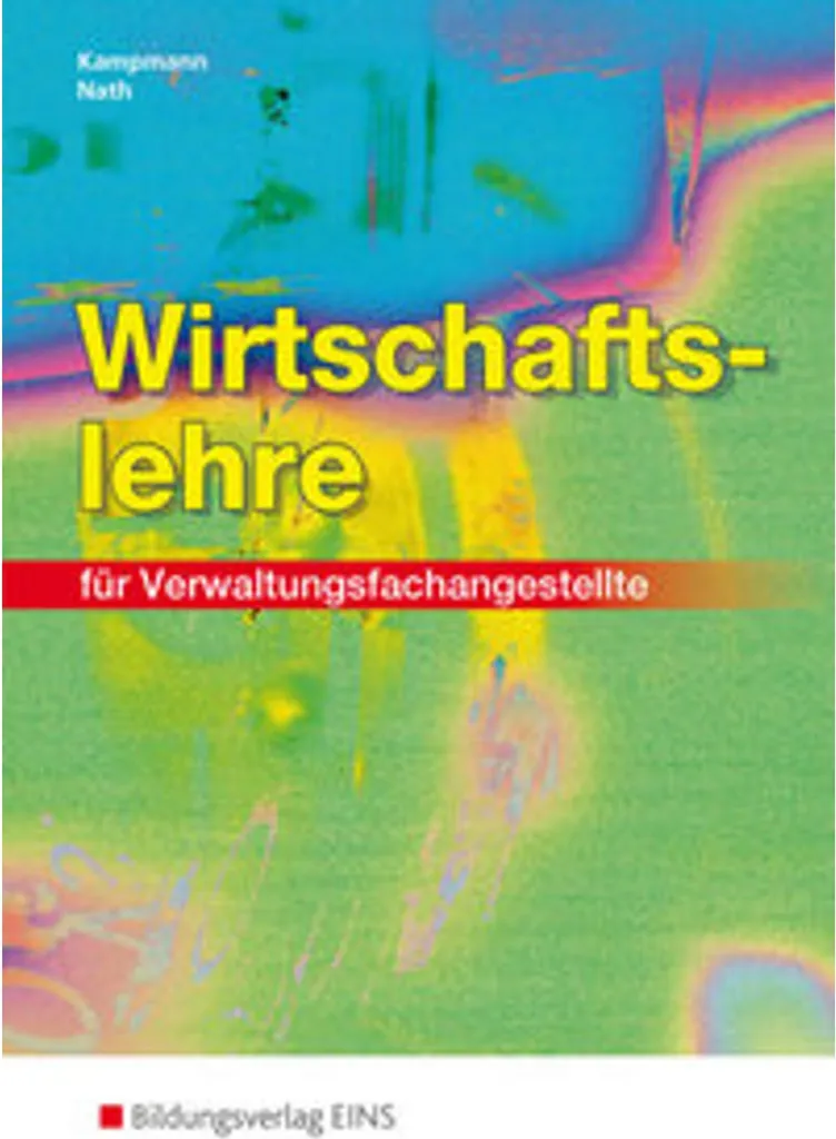 Wirtschaftslehre für Verwaltungsfachangestellte : Manuel de référence