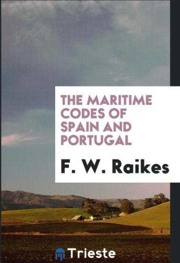 The Maritime Codes of Spain and Portugal