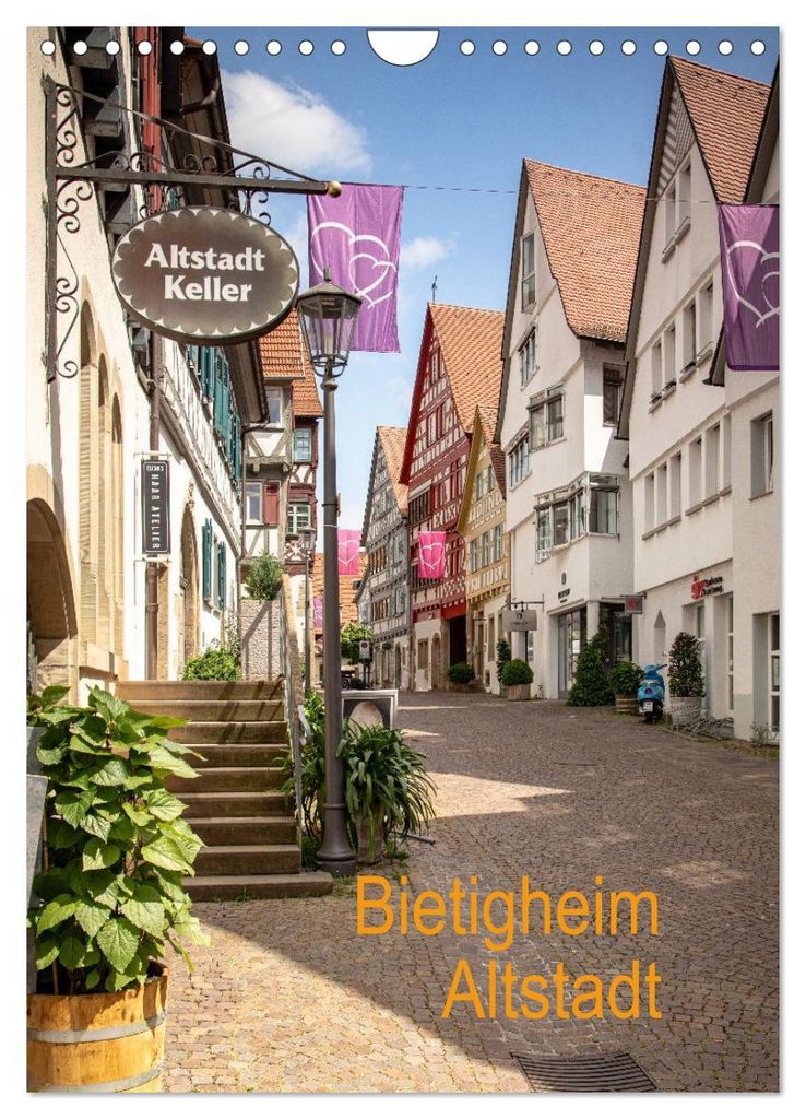 Bietigheim Altstadt (Wandkalender 2027 DIN A4 hoch), CALVENDO Monatskalender