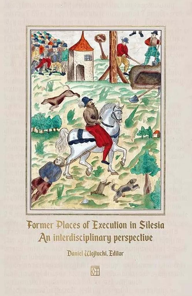 Former Places of Execution in Silesia. An interdisciplinary perspective