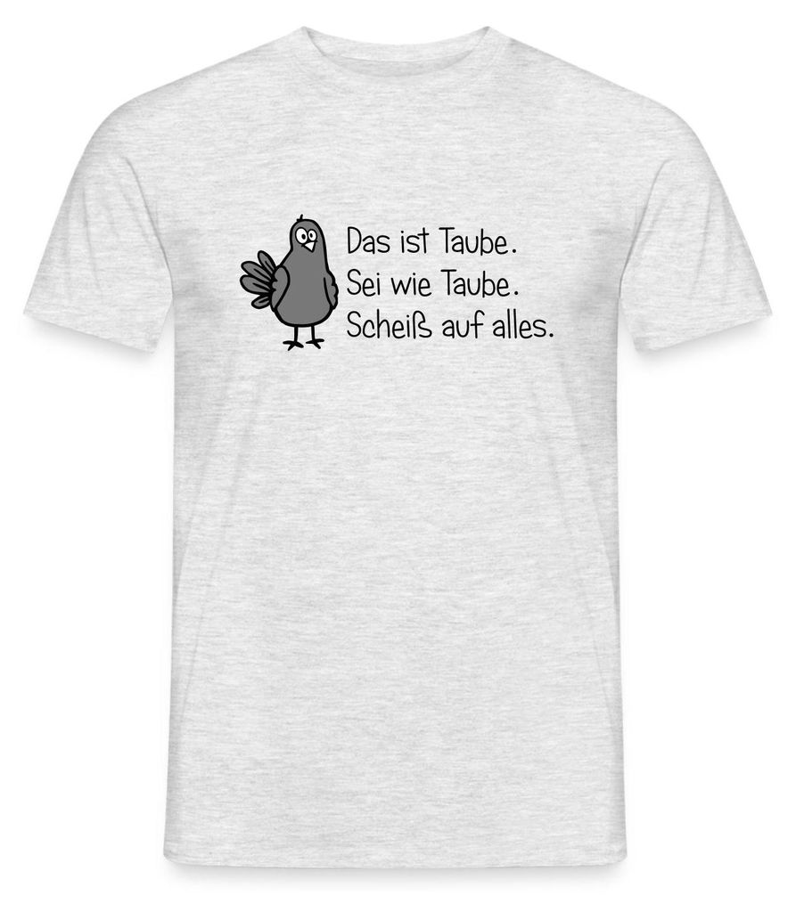 Spreadshirt Sei wie Taube Witz Männer T-Shirt, XXL, Grau Produktbild 
