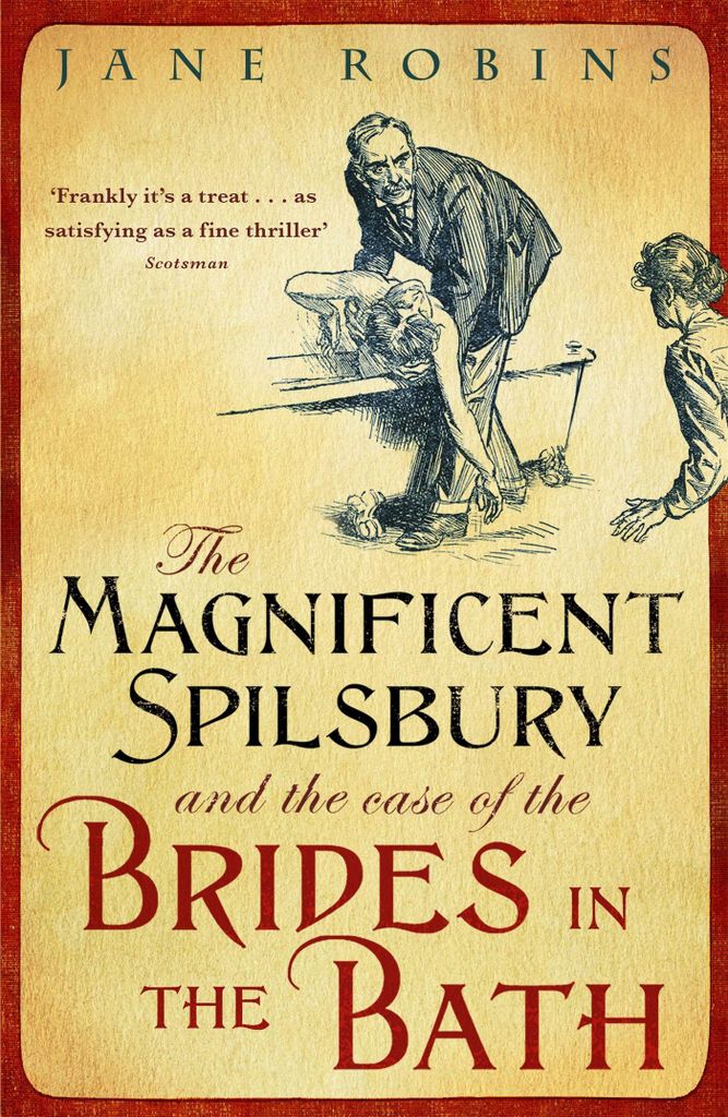 Der großartige Spilsbury und der Fall der Bräute im Bad | Jane Robins