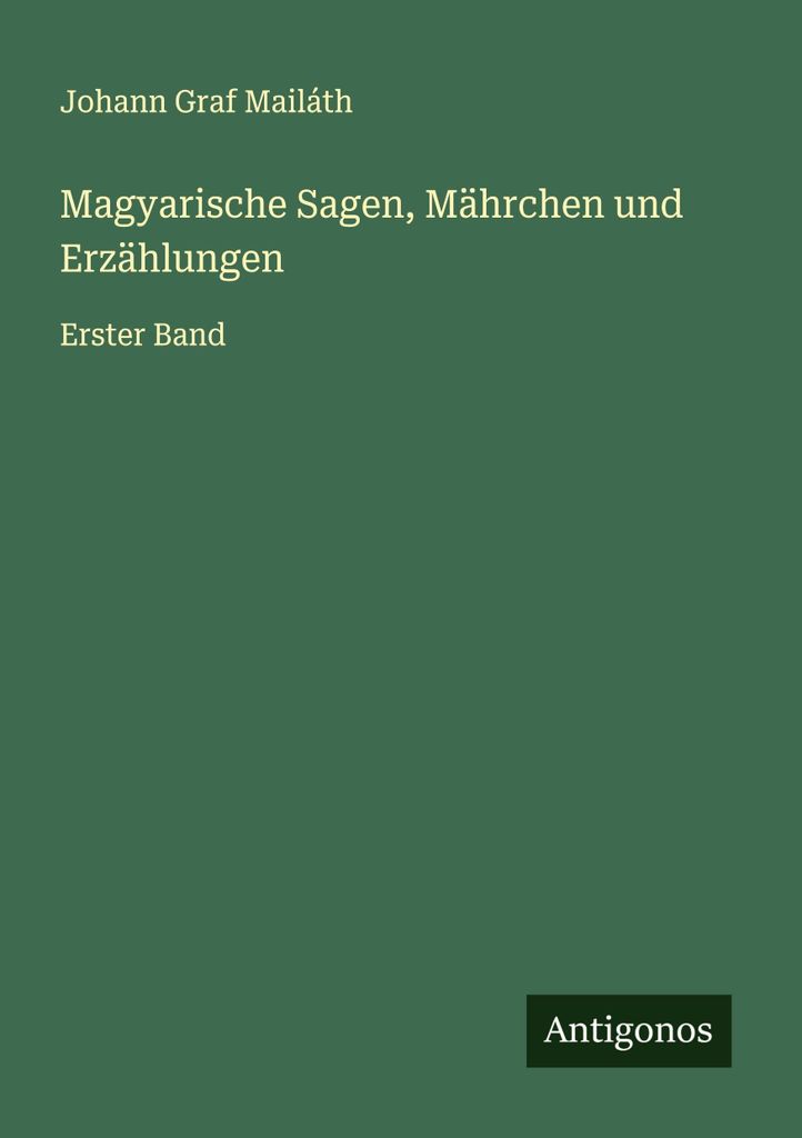 Magyarische Sagen, Mährchen und Erzählungen