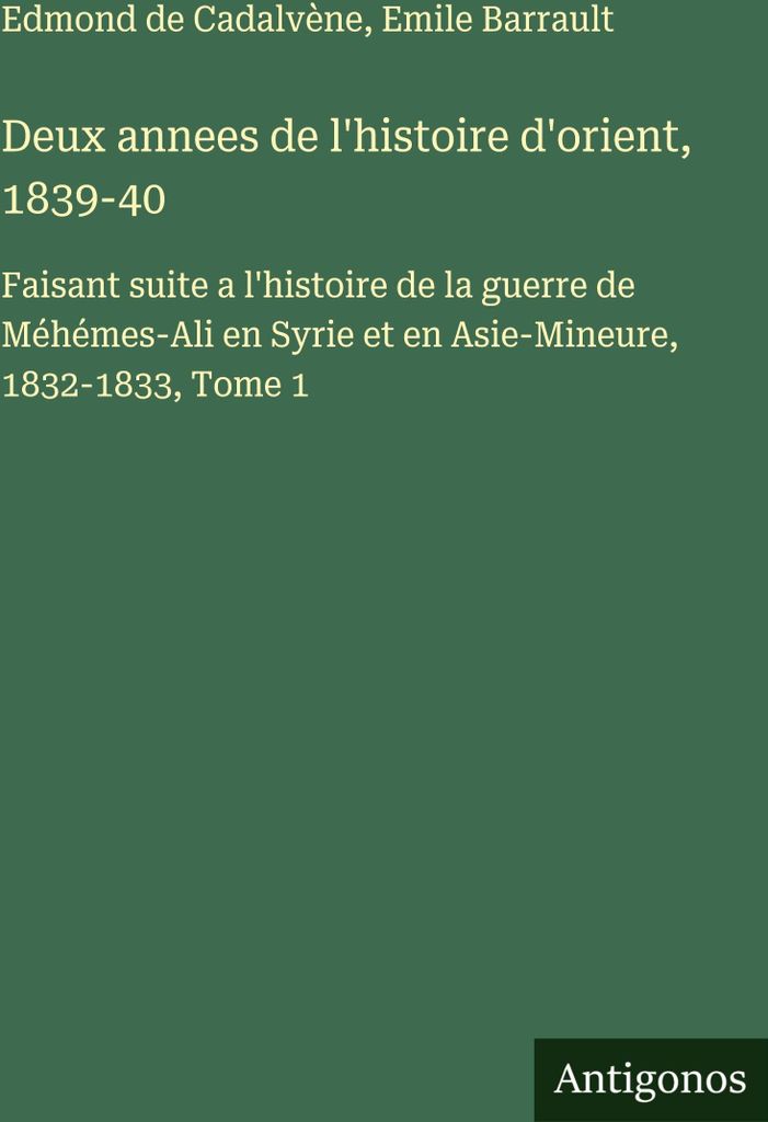 Zwei Jahre in der Geschichte des Orients, 1839-40