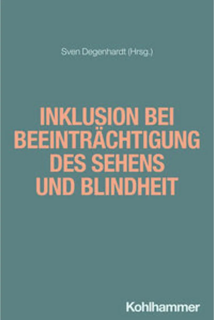 Inklusion bei Beeinträchtigung des Sehens - Guide Pratique pour l'Inclusion