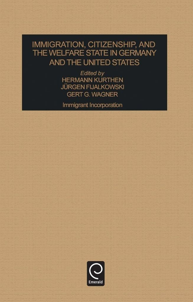 Immigration, Citizenship and the Welfare State in Germany and the United States