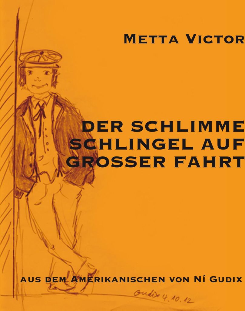 Der schlimme Schlingel auf großer Fahrt