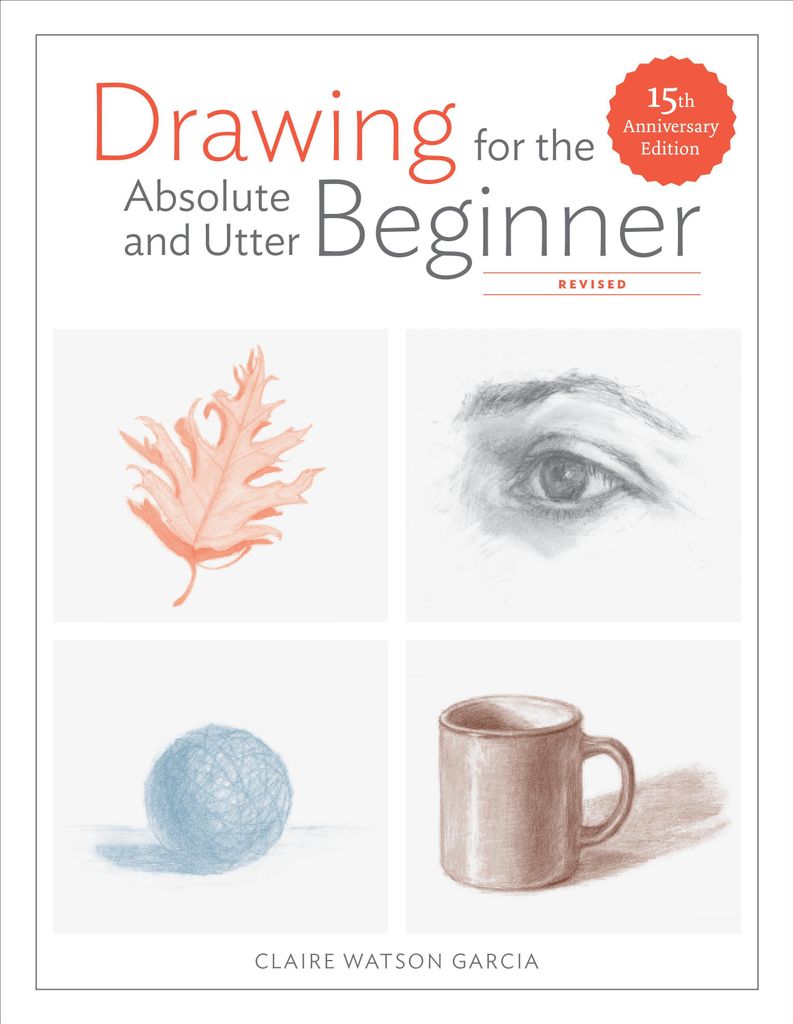 Drawing for the Absolute and Utter Beginner, Revised Produktbild 