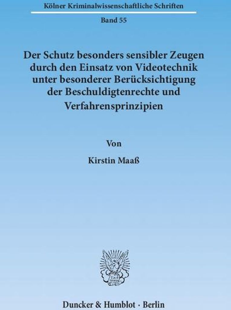 Der Schutz besonders sensibler Zeugen durch den Einsatz von Videotechnik unter besonderer Berücksichtigung der Beschuldigtenrechte und Verfahrensp...