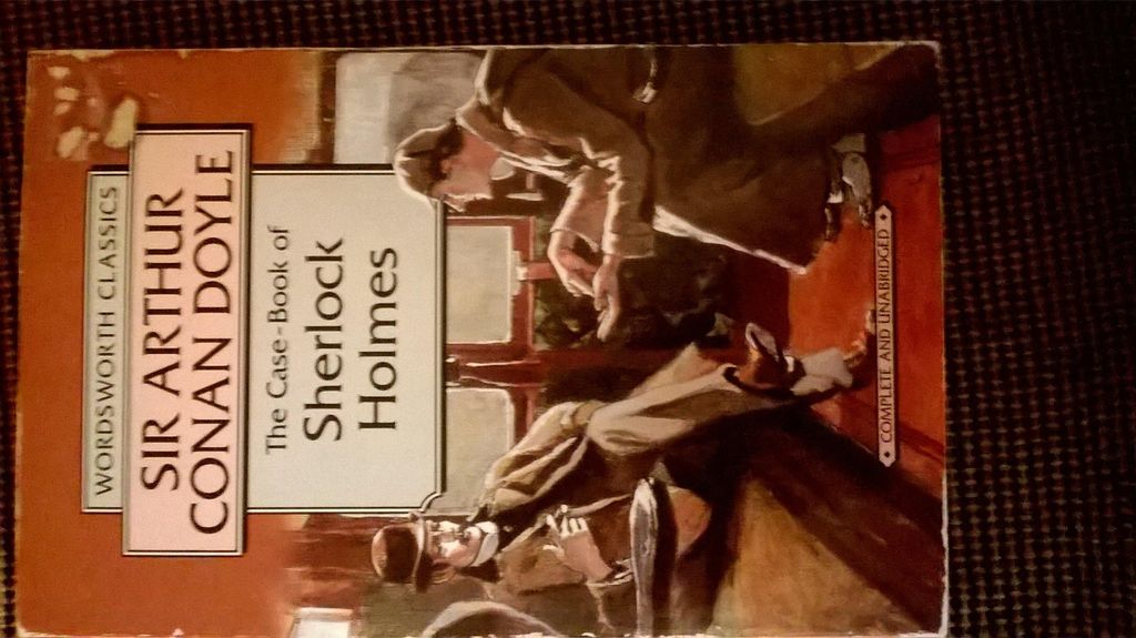 The Casebook of Sherlock Holmes & His Last Bow