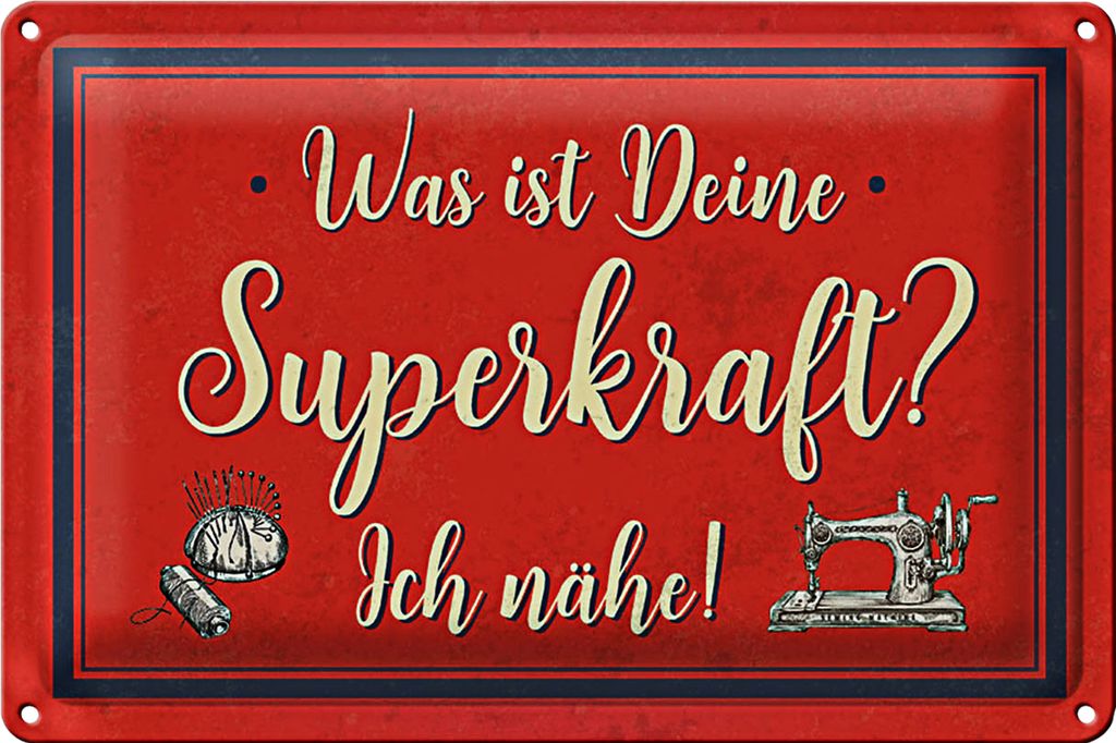 Blechschild Spruch 18x12cm was deine Superkraft ich nähe