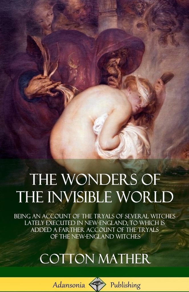The Wonders of the Invisible World