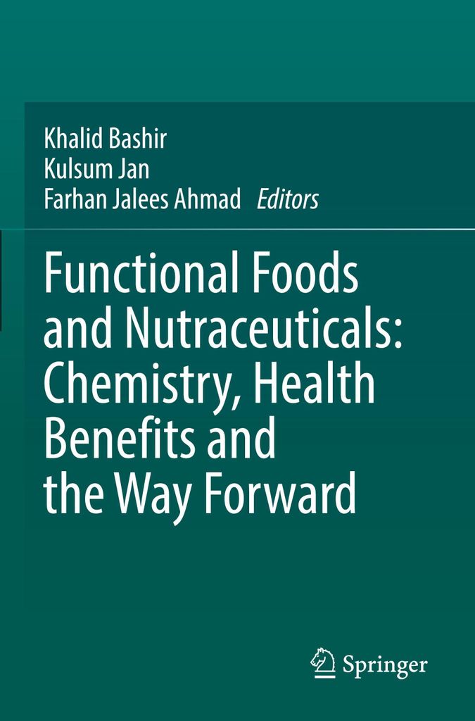Functional Foods and Nutraceuticals: Chemistry, Health Benefits and the Way Forward