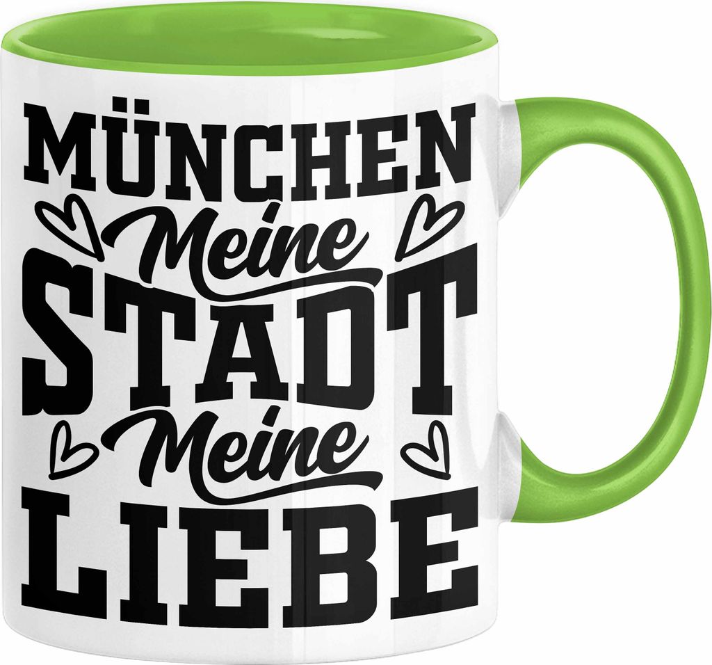 München Tasse Geschenk Heimat Münchener Geschenkidee Kaffee-Becher Bayern Meine Stadt Meine Liebe (Grün)