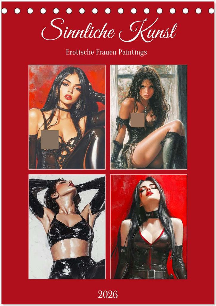 Sinnliche Kunst. Erotische Frauen Paintings (Tischkalender 2026 DIN A5 hoch), CALVENDO Monatskalender