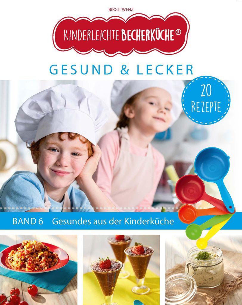 Kinderleichte Becherküche - Gesund & Lecker (Band 6) Produktbild 