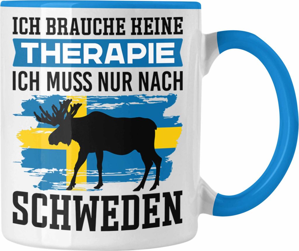 Trendation - Schweden Tasse Geschenk Urlaub Schweden Ich Brauche Keine Therapie Ich Muss Nur Nach Schweden Lustig (Blau)