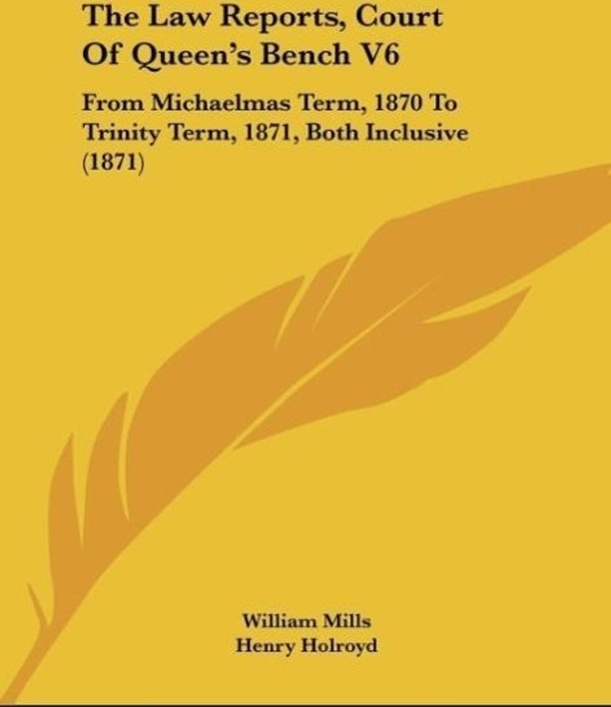 The Law Reports, Court Of Queen's Bench V6