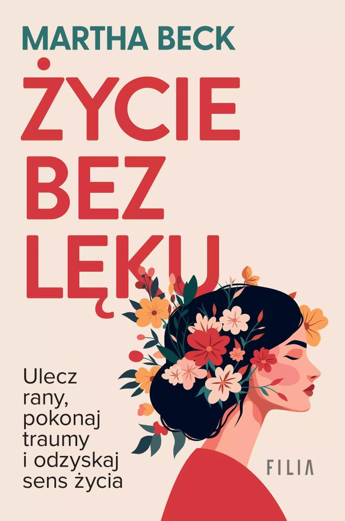 Życie bez lęku. Ulecz rany, poznaj siebie i odzyskaj sens Obrázok produktu 
