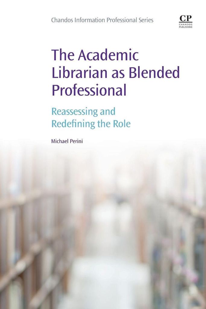 The Academic Librarian as Blended Professional
