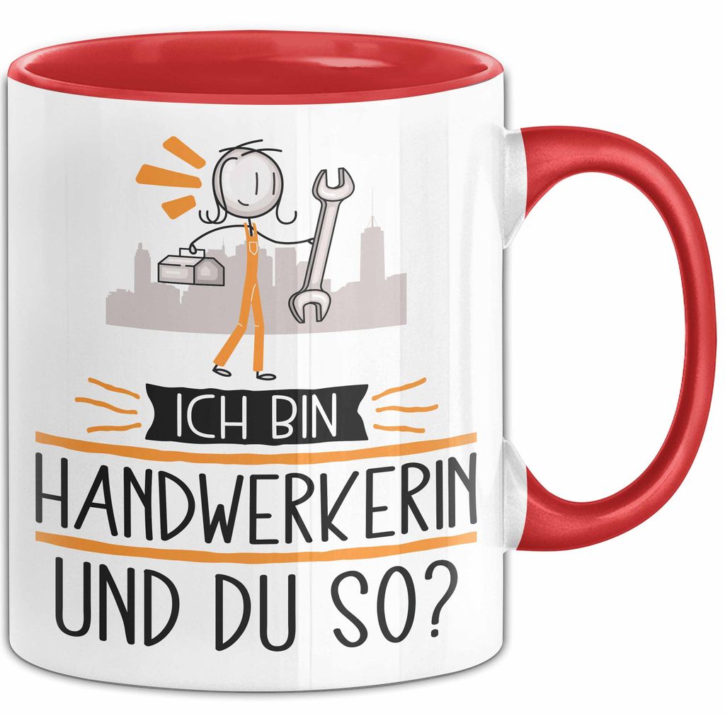 Handwerkerin Tasse Geschenk Ich Bin Handwerkerin Und Du So Geschenkidee Lustiger Spruch Becher (Rot)