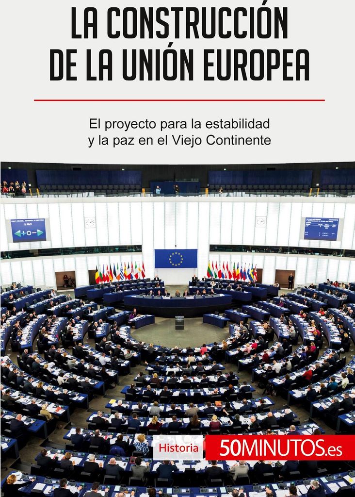 La construcción de la Unión Europea