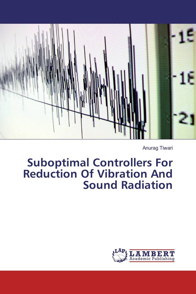 Suboptimal Controllers For Reduction Of Vibration And Sound Radiation