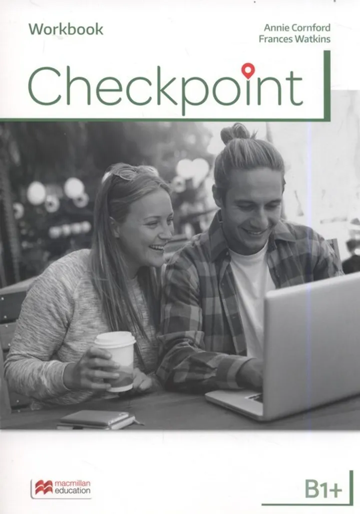 Cahier d'exercices Checkpoint B1+ : Méthode Complète d'Anglais Intermédiaire
