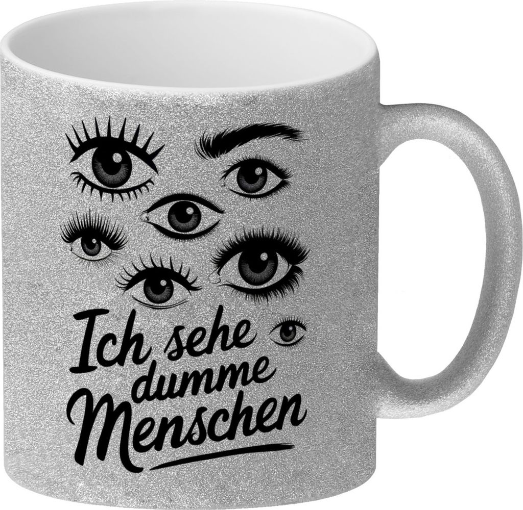 Ich sehe dumme Menschen Glitzer-Kaffeebecher Augen Design