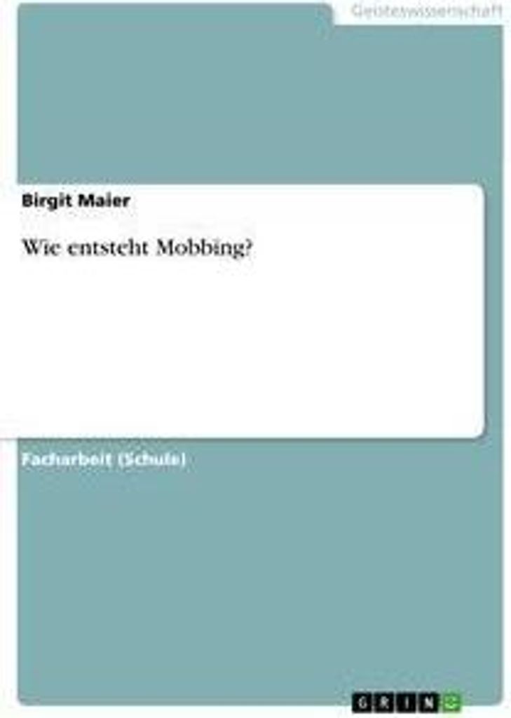 Wie entsteht Mobbing?