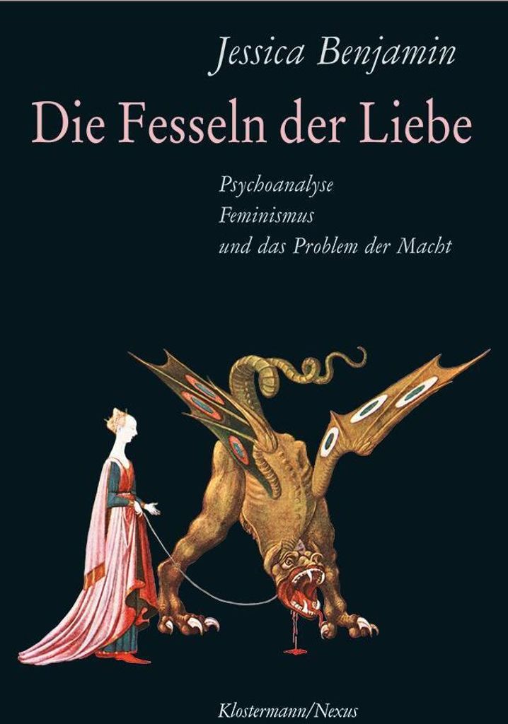 Die Fesseln der Liebe – Ein Neu-Ansatz für die Psychoanalyse, basierend auf klinischen Erfahrungen