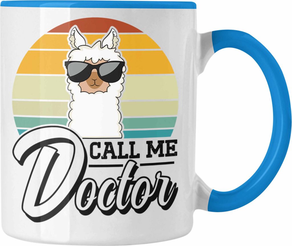 Trendation - Call Me Doctor Tasse Geschenk für Doktor Bestanden (Blau)