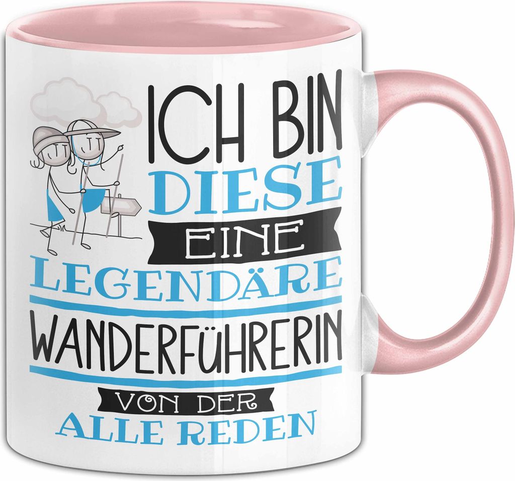 Wanderführerin Tasse Geschenk Ich Bin Diese Eine Legendäre Wanderführerin Von Der Alle Reden Geschenkidee Geburtstag Weihnachten (Rosa)