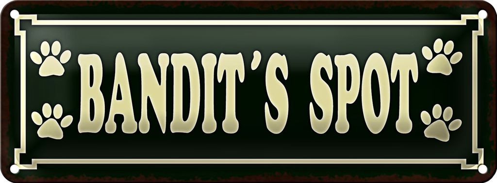 Blechschild Spruch 27x10cm Tiere Bandit`s spot Dekoration