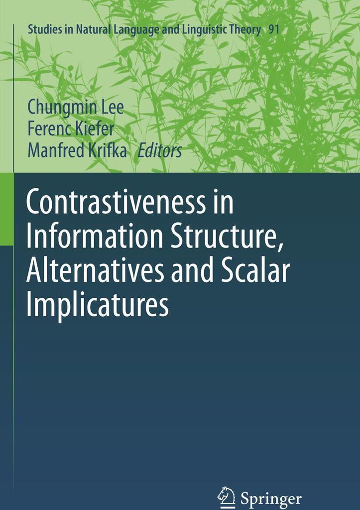 Contrastiveness in Information Structure, Alternatives and Scalar Implicatures