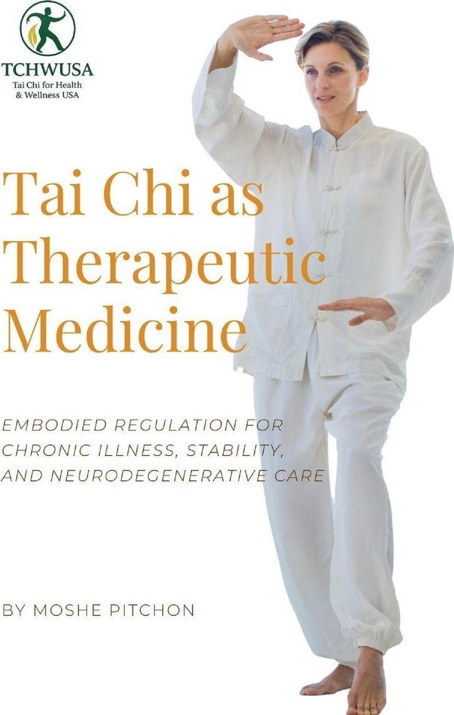 Tai Chi as Therapeutic Medicine