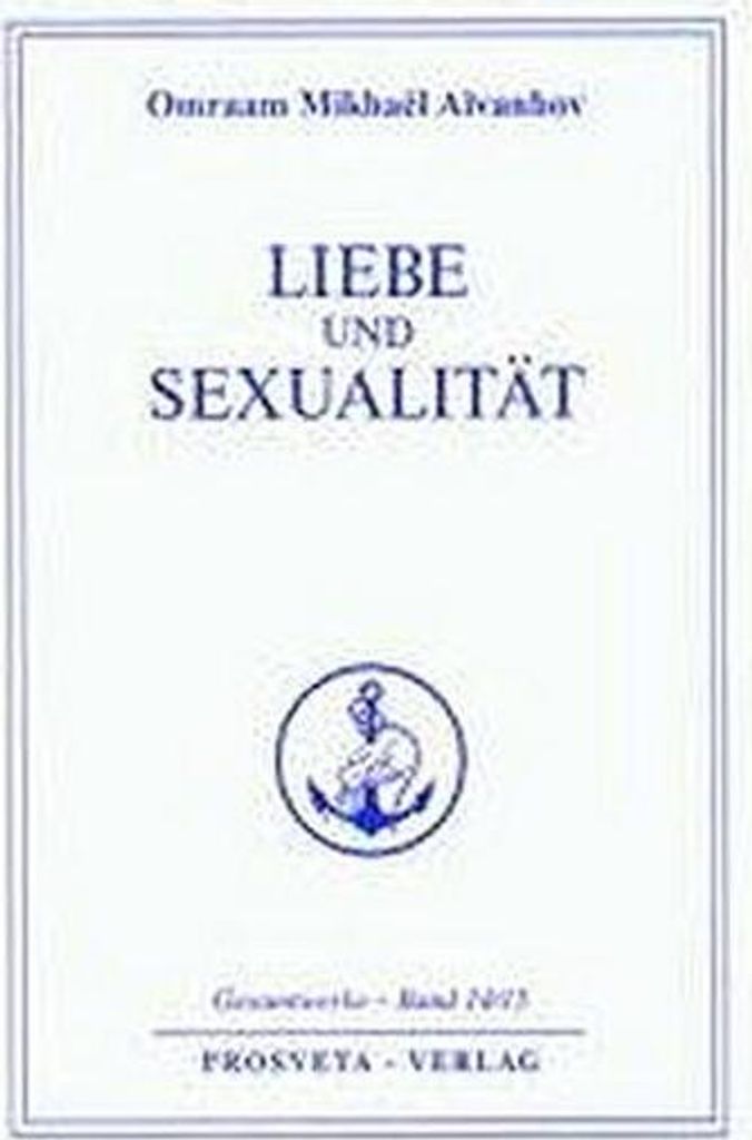 Hardcover Buch: Liebe und Sexualität von Omraam Mikhael Aivanhov, 213 x 151 x 40 mm