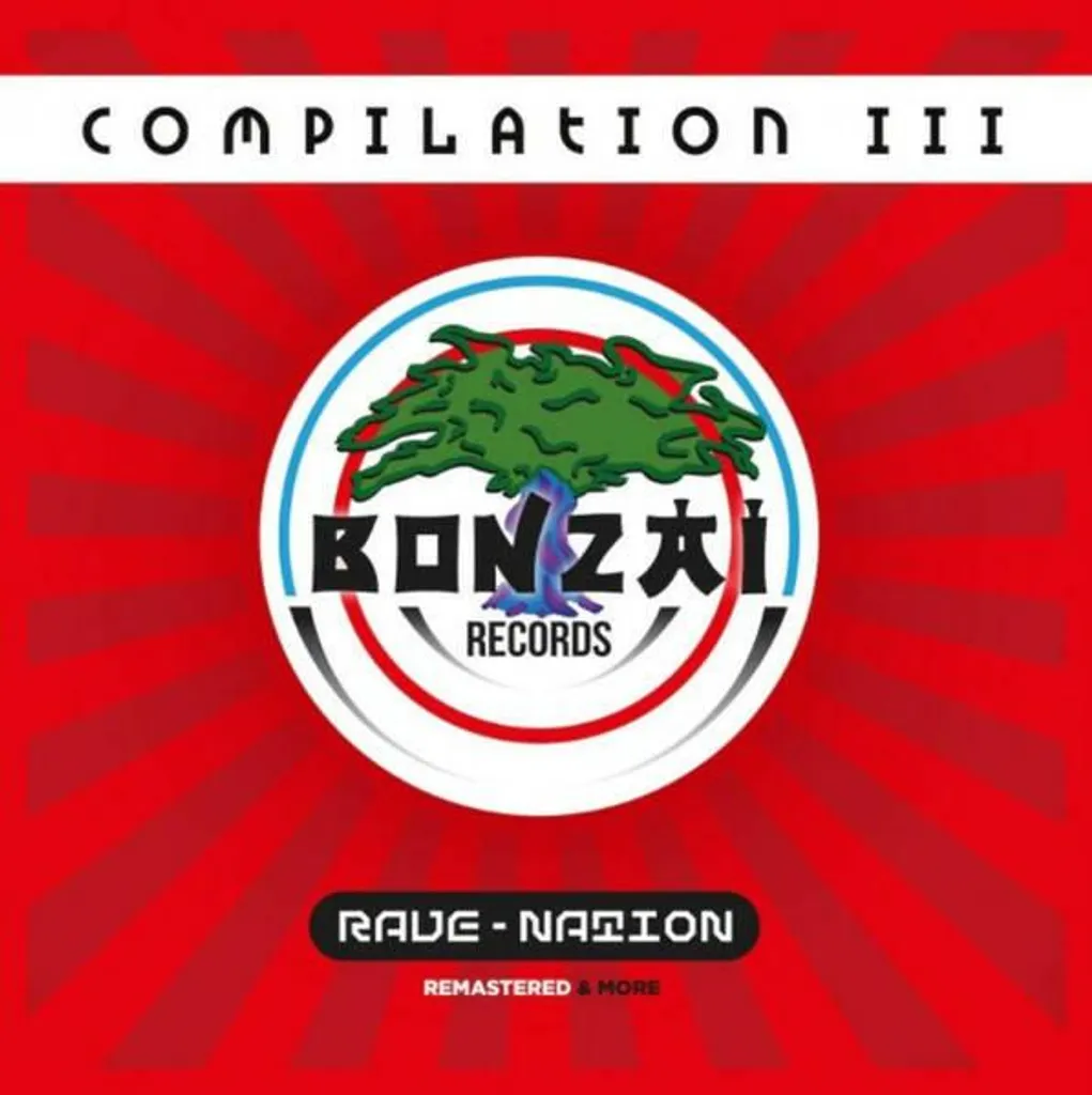 Bonzai III Rave-Nation Remasterisé Son Haute Fidélité Compilation Collector