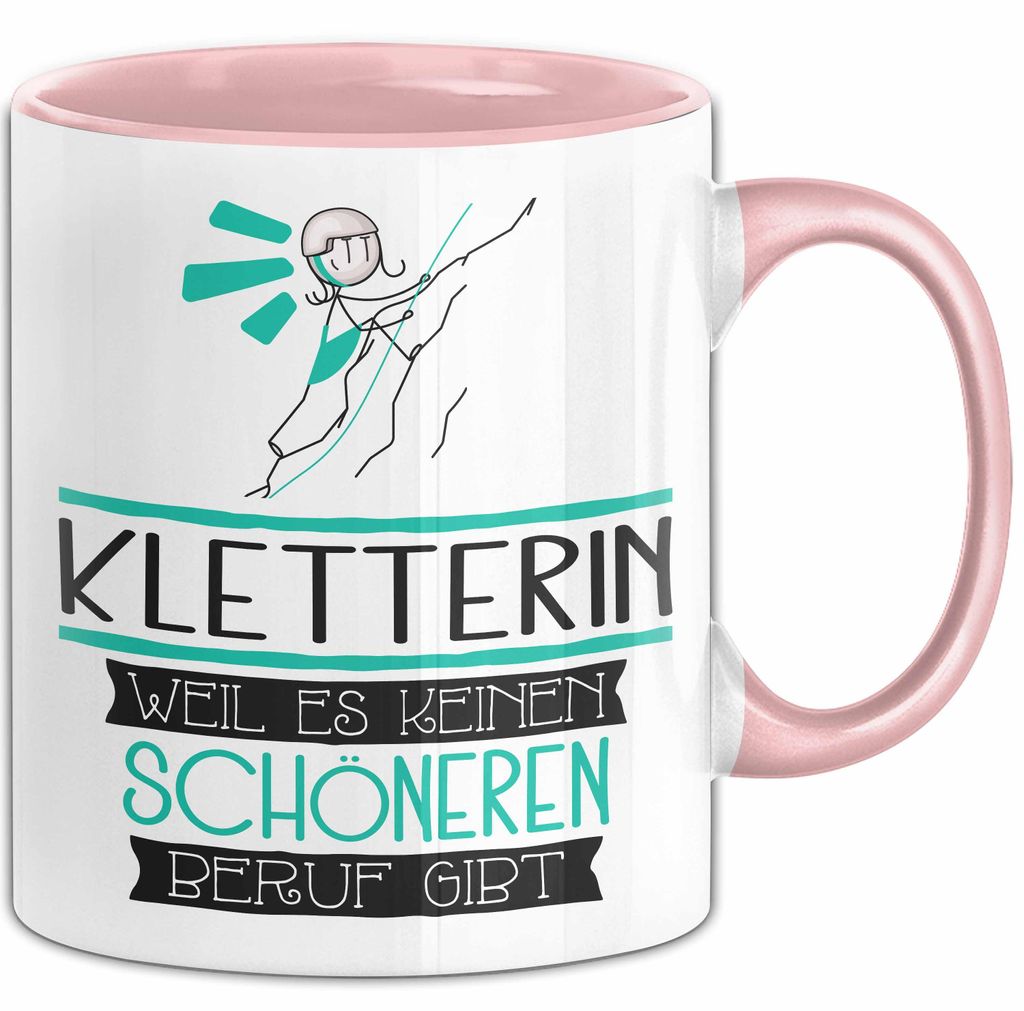 Kletterin Weil Es Keinen Schöneren Beruf Gibt Tasse Geschenk für Eine Kletterin Lustig (Rosa)