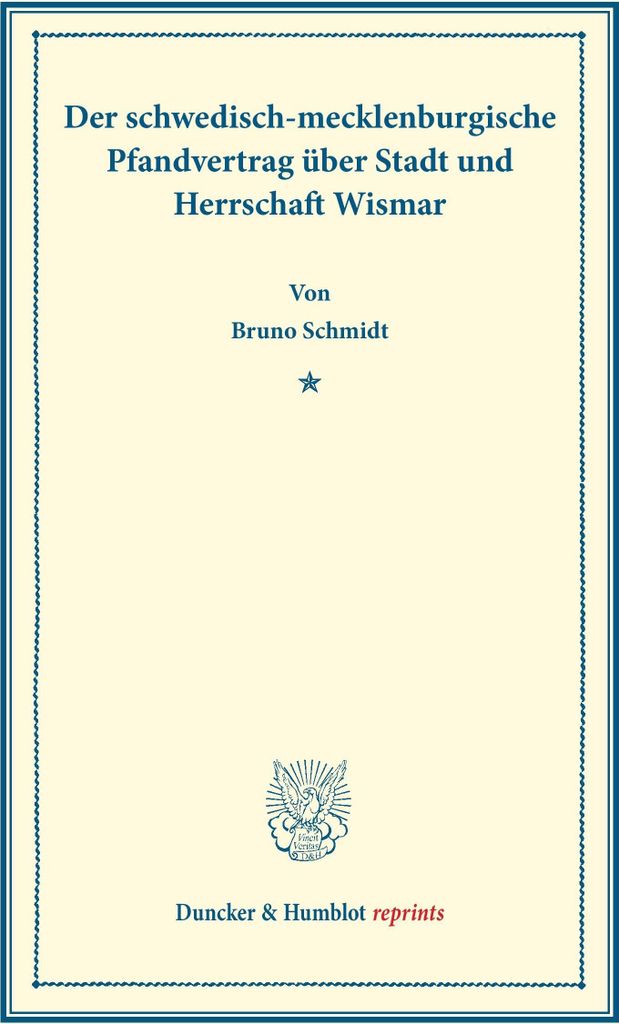 Der schwedisch-mecklenburgische Pfandvertrag über Stadt und Herrschaft Wismar.