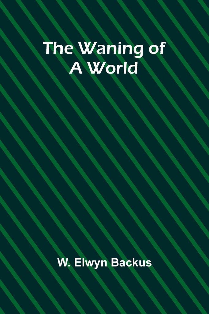 The waning of a world