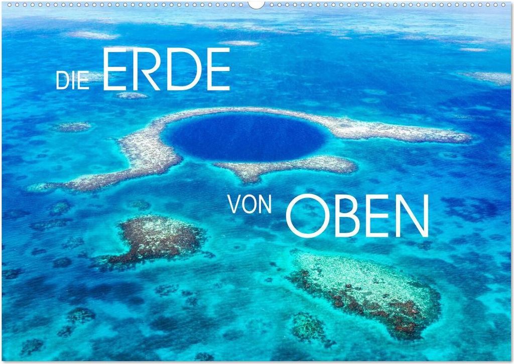 Die Erde von Oben - Earth from above (Wandkalender 2026 DIN A2 quer), CALVENDO Monatskalender