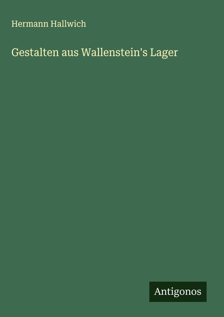 Gestalten aus Wallenstein's Lager