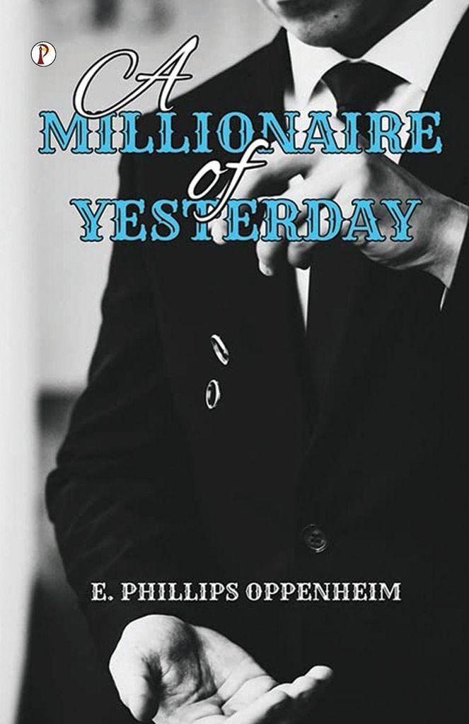 A Millionaire of Yesterday